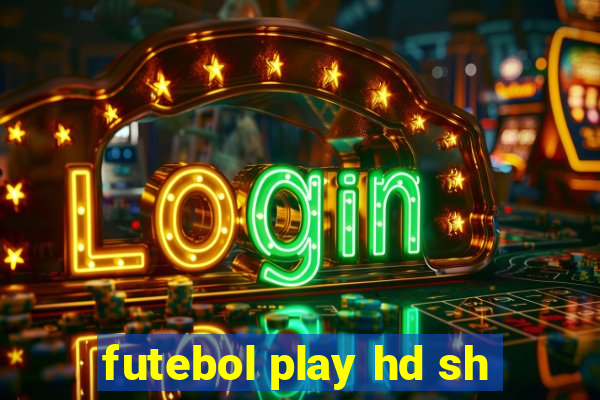 futebol play hd sh